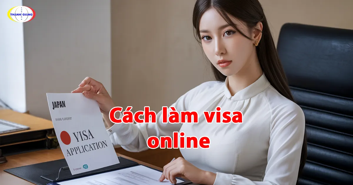 Cách làm visa online