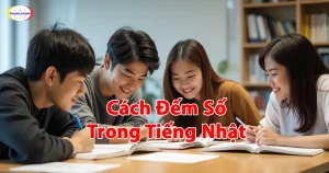 Cách Đếm Số Trong Tiếng Nhật