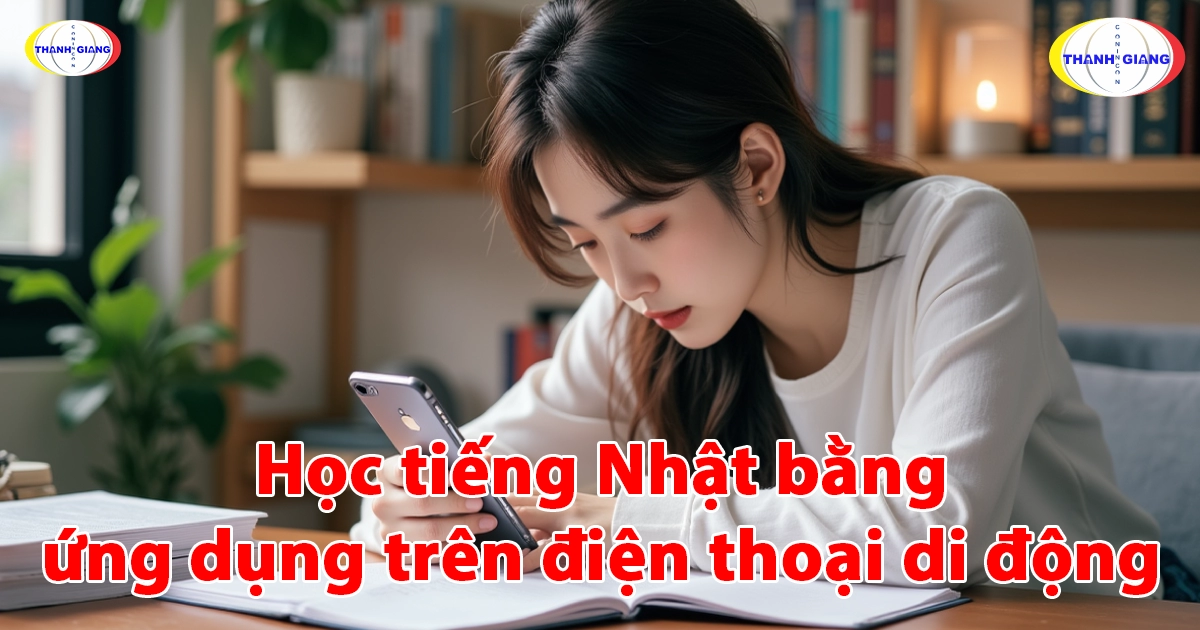 Học tiếng Nhật bằng ứng dụng trên điện thoại di động