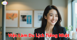 Việc Làm Du Lịch Tiếng Nhật